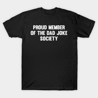 Proud member of the Dad Joke Society T-Shirt